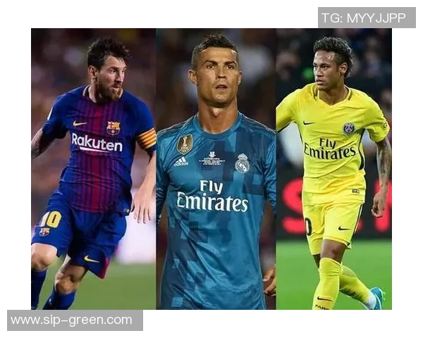 球星闪耀赛场解析:梅西、C罗、内马尔等足球巨星的巅峰之路与传奇人生 球星闪耀赛场解析:梅西、C罗、内马尔等足球巨星的巅峰之路与传奇人生